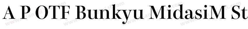 A P OTF Bunkyu MidasiM Std字体转换